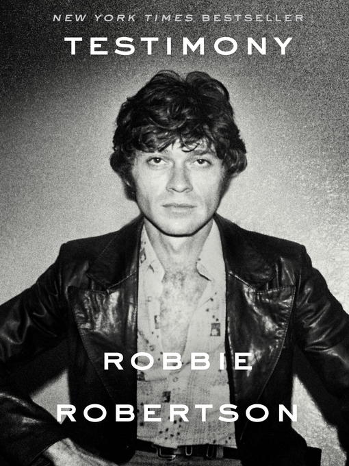 Title details for Testimony by Robbie Robertson - Available